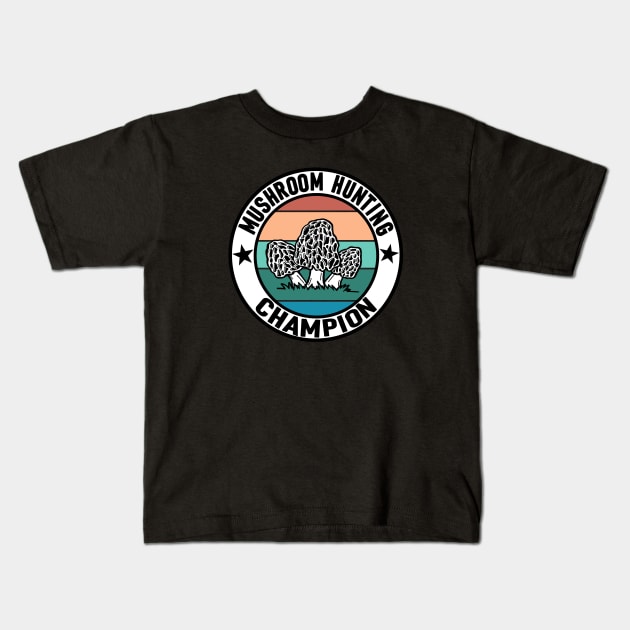 Morel Mushroom Hunting Champion Kids T-Shirt by Downtown Rose